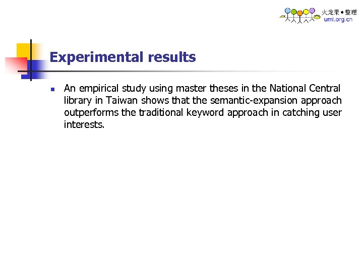 Experimental results n An empirical study using master theses in the National Central library