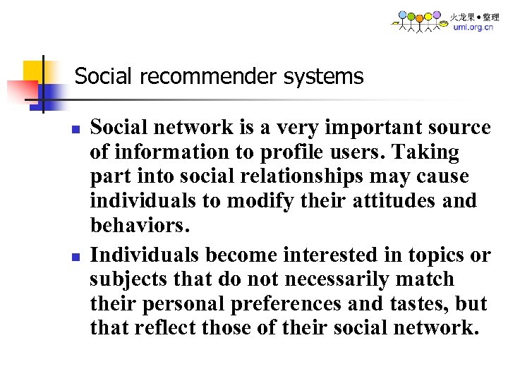 Social recommender systems n n Social network is a very important source of information