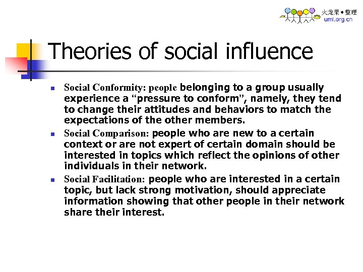 Theories of social influence n n n Social Conformity: people belonging to a group