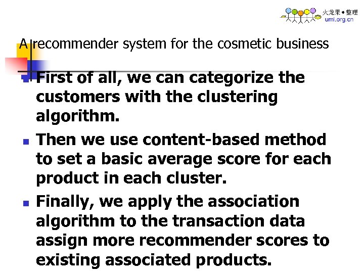 A recommender system for the cosmetic business n n n First of all, we