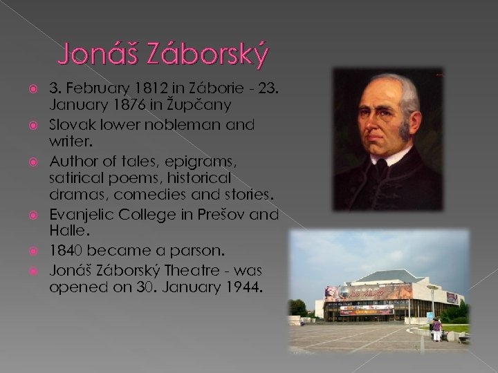 Jonáš Záborský 3. February 1812 in Záborie - 23. January 1876 in Župčany Slovak