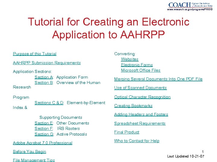 www. research. va. gov/programs/PRIDE/ Tutorial for Creating an Electronic Application to AAHRPP Purpose of