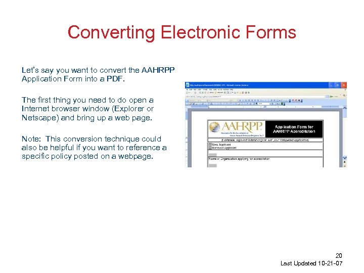 Converting Electronic Forms Let’s say you want to convert the AAHRPP Application Form into