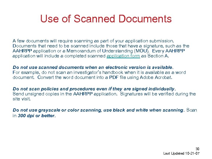 Use of Scanned Documents A few documents will require scanning as part of your
