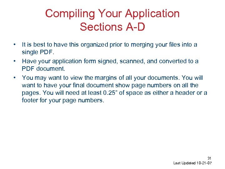 Compiling Your Application Sections A-D • It is best to have this organized prior