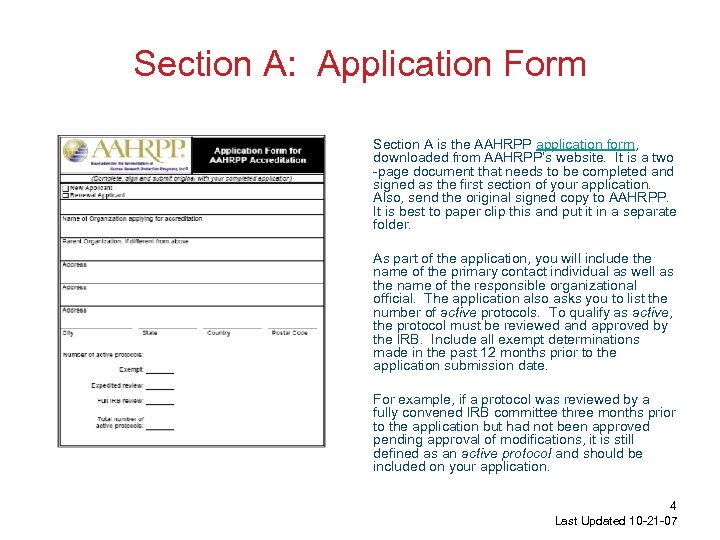 Section A: Application Form Section A is the AAHRPP application form, downloaded from AAHRPP’s