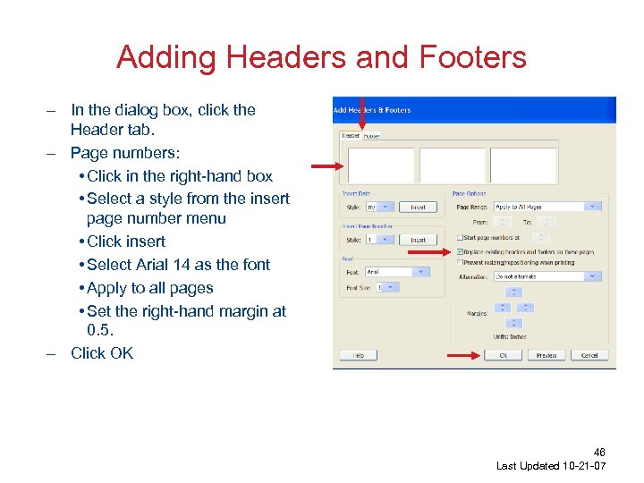Adding Headers and Footers – In the dialog box, click the Header tab. –