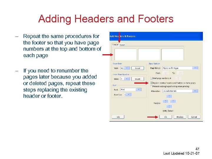Adding Headers and Footers – Repeat the same procedures for the footer so that