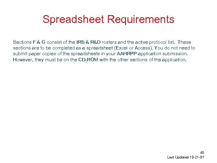 Spreadsheet Requirements Sections F & G consist of the IRB & R&D rosters and
