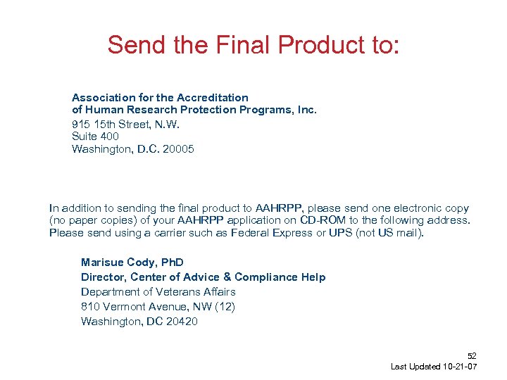 Send the Final Product to: Association for the Accreditation of Human Research Protection Programs,