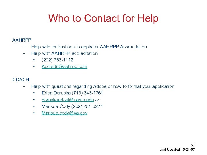 Who to Contact for Help AAHRPP – Help with instructions to apply for AAHRPP