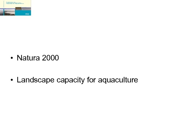  • Natura 2000 • Landscape capacity for aquaculture 
