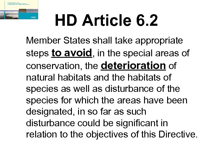 HD Article 6. 2 Member States shall take appropriate steps to avoid, in the