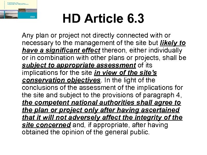 HD Article 6. 3 Any plan or project not directly connected with or necessary