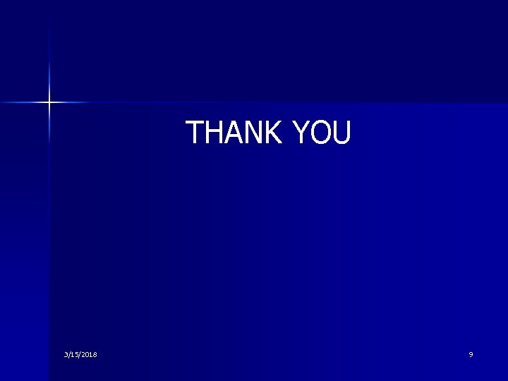 THANK YOU 3/15/2018 9 