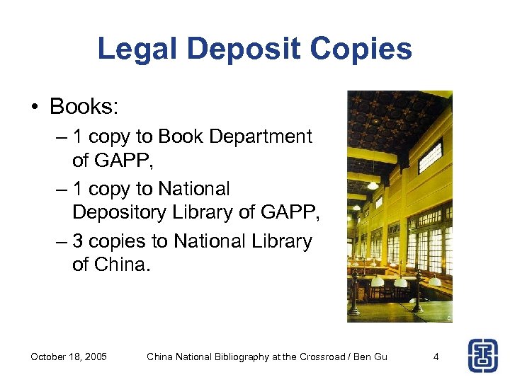 Legal Deposit Copies • Books: – 1 copy to Book Department of GAPP, –