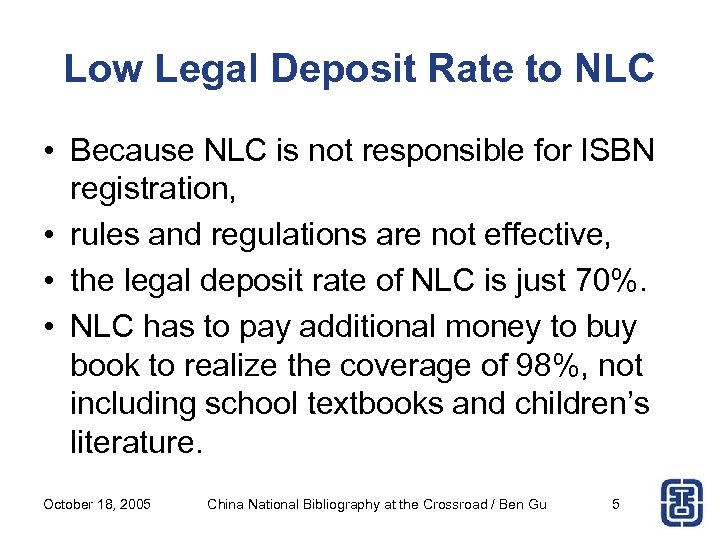 Low Legal Deposit Rate to NLC • Because NLC is not responsible for ISBN