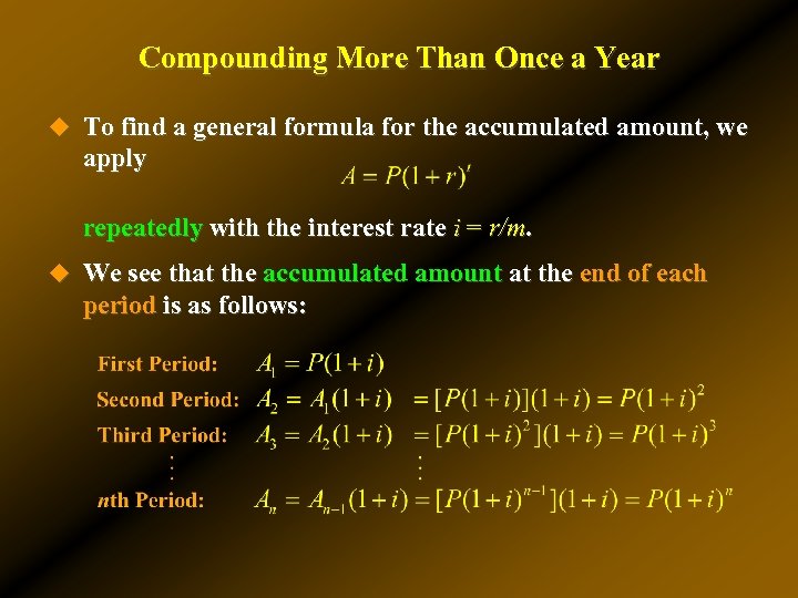 Compounding More Than Once a Year u To find a general formula for the