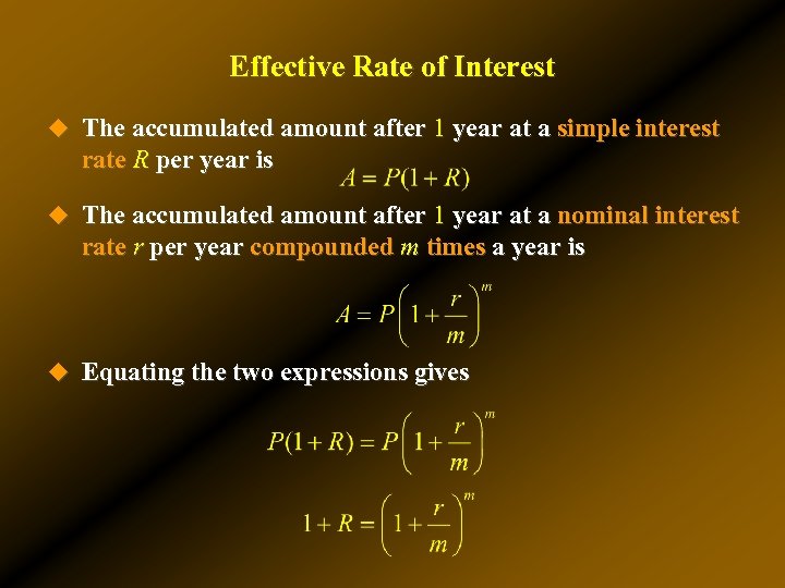 Effective Rate of Interest u The accumulated amount after 1 year at a simple