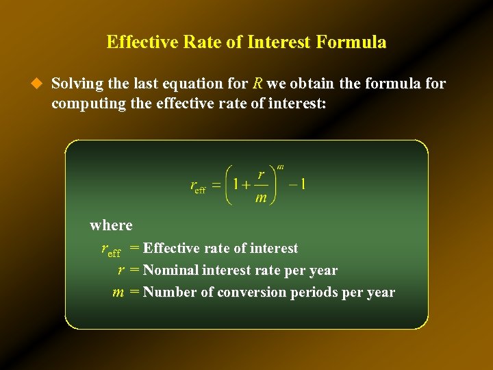 Effective Rate of Interest Formula u Solving the last equation for R we obtain