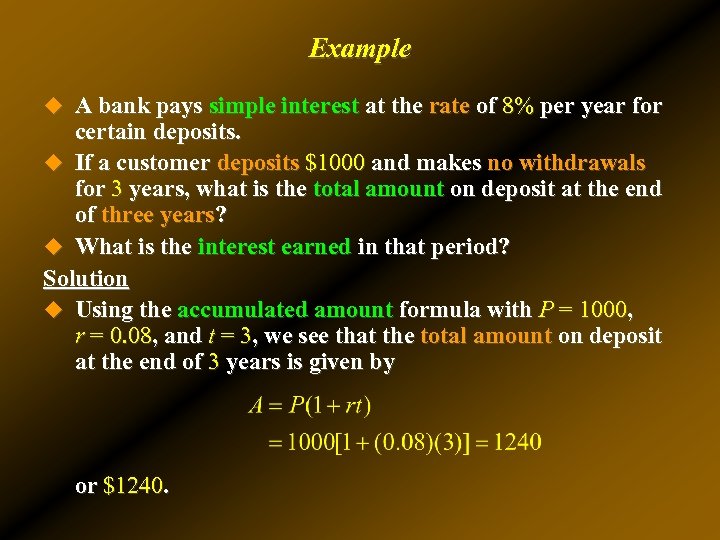 Example u A bank pays simple interest at the rate of 8% per year