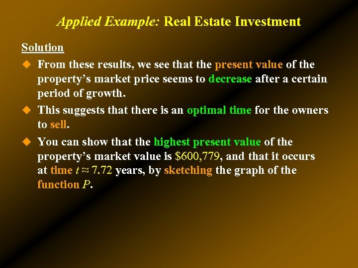 Applied Example: Real Estate Investment Solution u From these results, we see that the