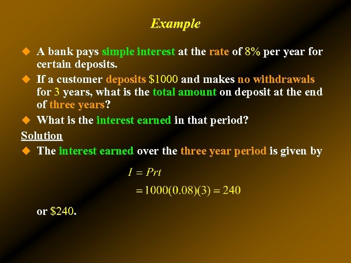 Example u A bank pays simple interest at the rate of 8% per year