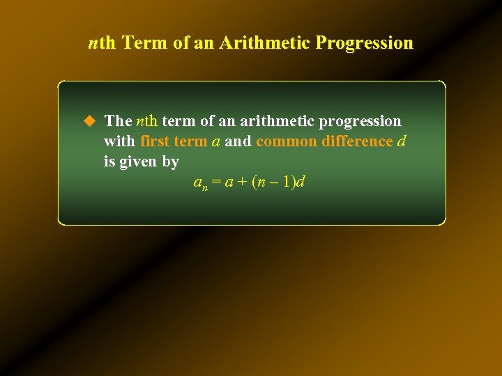 nth Term of an Arithmetic Progression u The nth term of an arithmetic progression