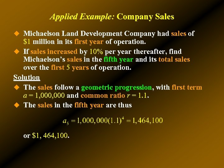 Applied Example: Company Sales u Michaelson Land Development Company had sales of $1 million