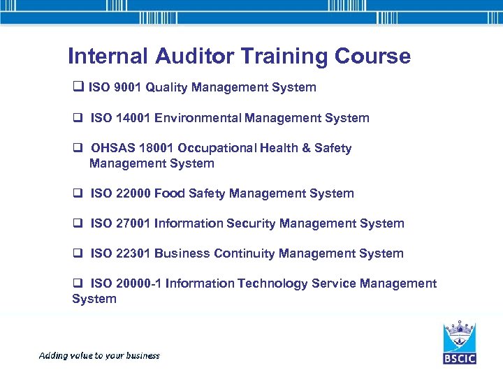 Internal Auditor Training Course q ISO 9001 Quality Management System q ISO 14001 Environmental