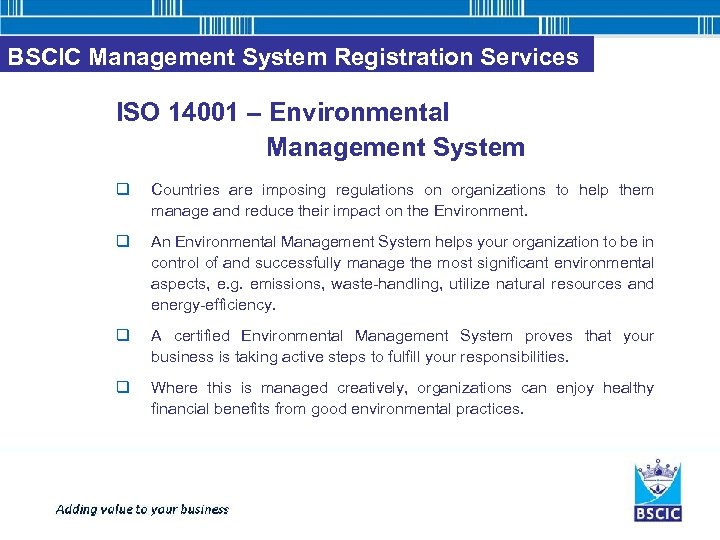 BSCIC Management System Registration Services ISO 14001 – Environmental Management System q Countries are