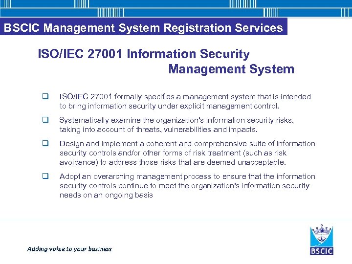 BSCIC Management System Registration Services ISO/IEC 27001 Information Security Management System q ISO/IEC 27001