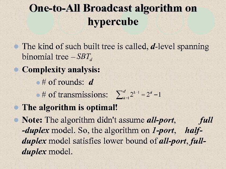One-to-All Broadcast algorithm on hypercube The kind of such built tree is called, d-level