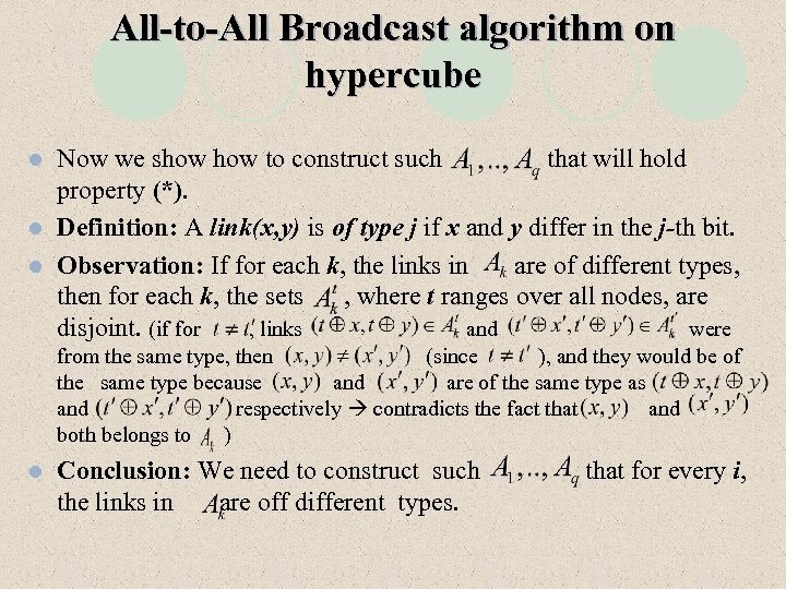 All-to-All Broadcast algorithm on hypercube Now we show to construct such that will hold