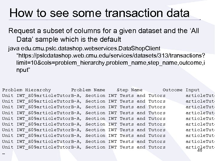 How to see some transaction data Request a subset of columns for a given