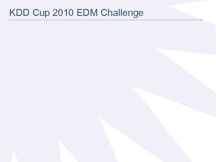 KDD Cup 2010 EDM Challenge 