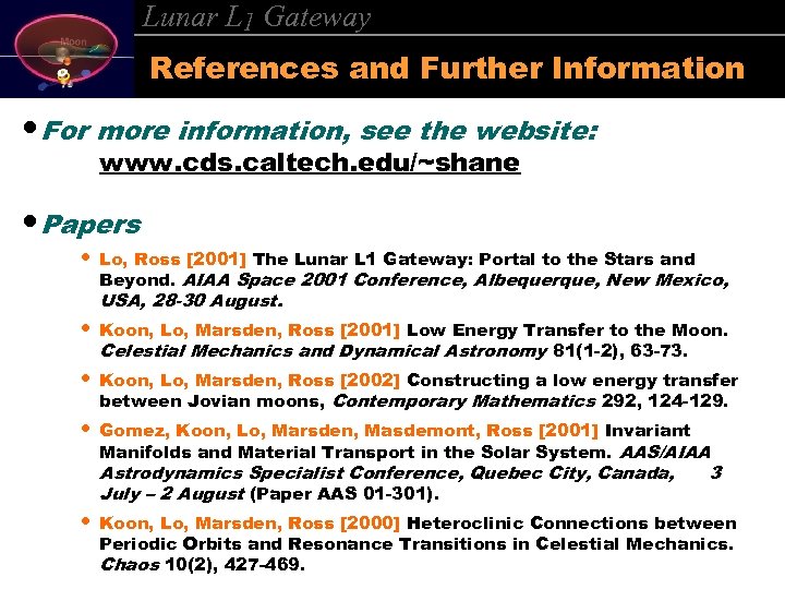 Lunar L 1 Gateway References and Further Information • For more information, see the