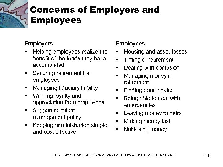 Concerns of Employers and Employees Employers § Helping employees realize the benefit of the