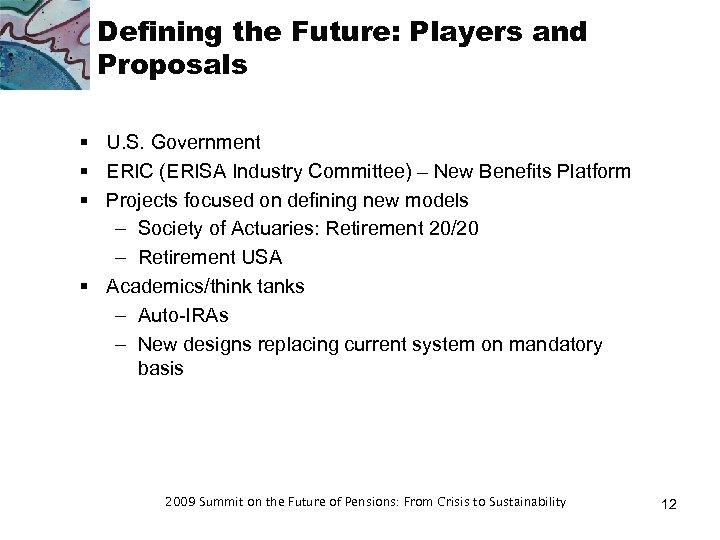 Defining the Future: Players and Proposals § U. S. Government § ERIC (ERISA Industry