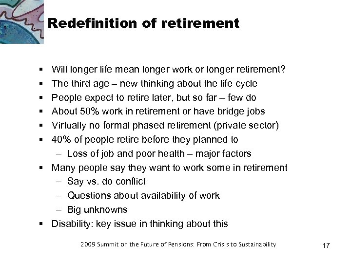 Redefinition of retirement § § § Will longer life mean longer work or longer