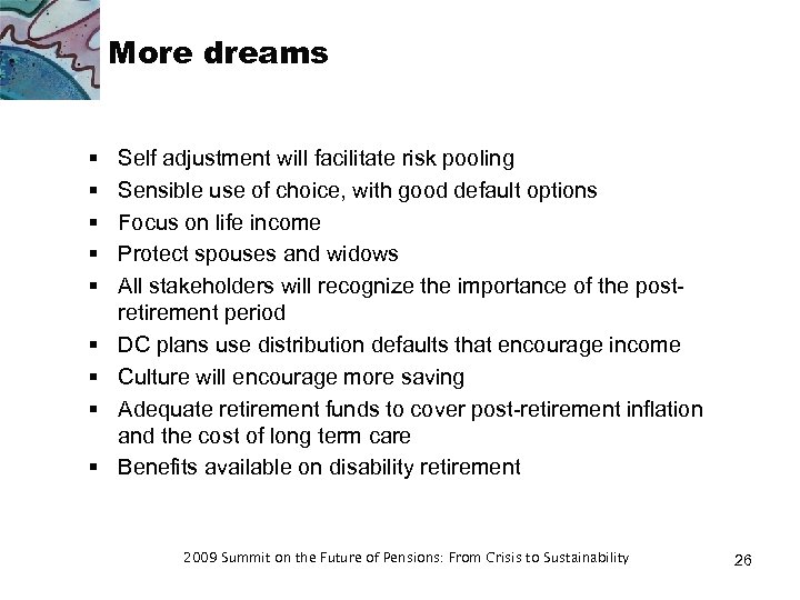 More dreams § § § § § Self adjustment will facilitate risk pooling Sensible