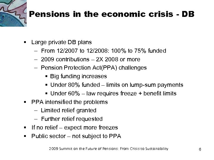 Pensions in the economic crisis - DB § Large private DB plans – From