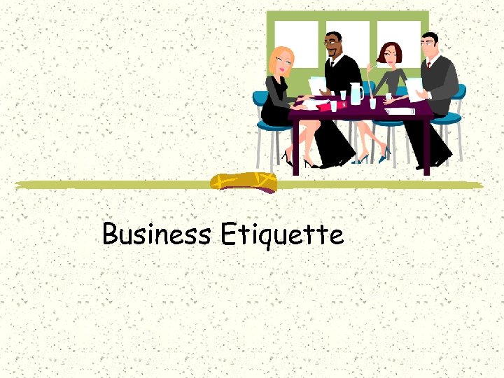 Business Etiquette 
