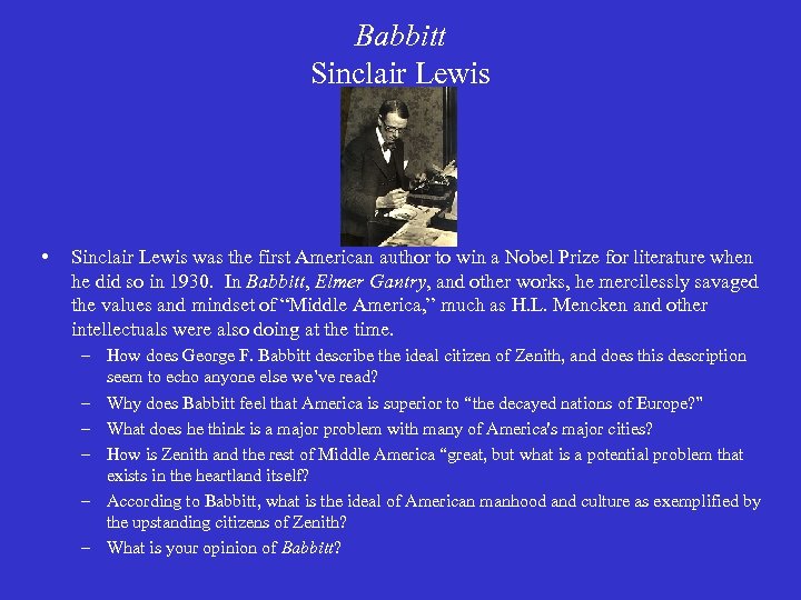 Babbitt Sinclair Lewis • Sinclair Lewis was the first American author to win a