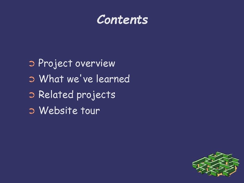 Contents ➲ Project overview ➲ What we've learned ➲ Related projects ➲ Website tour