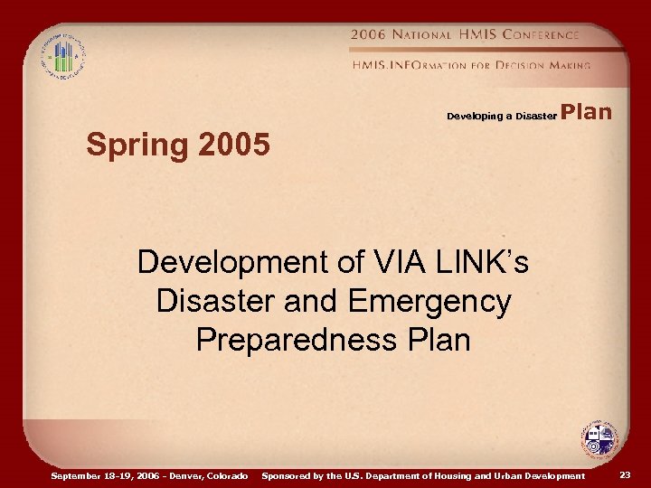 Plan Developing a Disaster Spring 2005 Development of VIA LINK’s Disaster and Emergency Preparedness