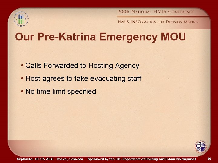 Our Pre-Katrina Emergency MOU • Calls Forwarded to Hosting Agency • Host agrees to