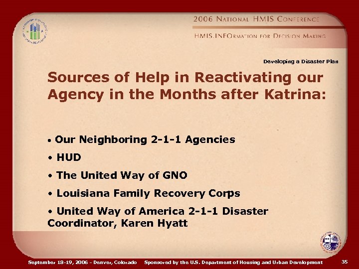 Developing a Disaster Plan Sources of Help in Reactivating our Agency in the Months