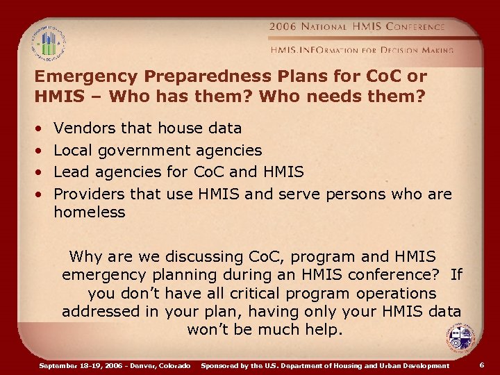 Emergency Preparedness Plans for Co. C or HMIS – Who has them? Who needs