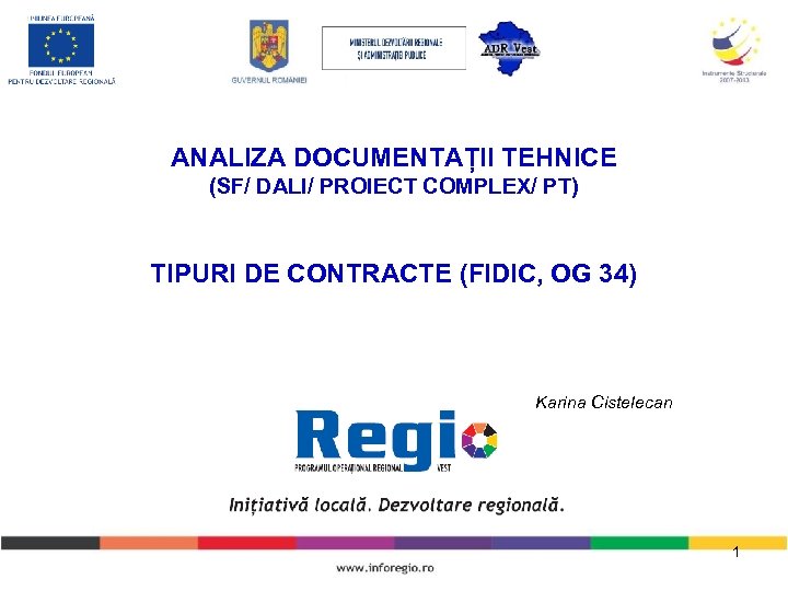 ANALIZA DOCUMENTAȚII TEHNICE (SF/ DALI/ PROIECT COMPLEX/ PT) TIPURI DE CONTRACTE (FIDIC, OG 34)